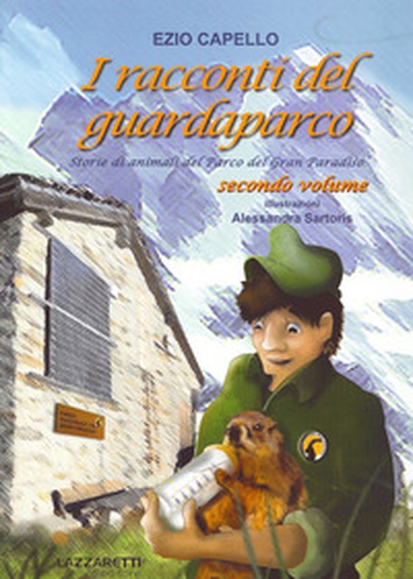 I racconti del guardaparco. Storie di animali nel parco del Gran Paradiso. Ediz. italiana e francese - Librerie.coop I racconti del guardaparco. Storie di animali nel parco del Gran Paradiso. Ediz. italiana e francese - Librerie.coop