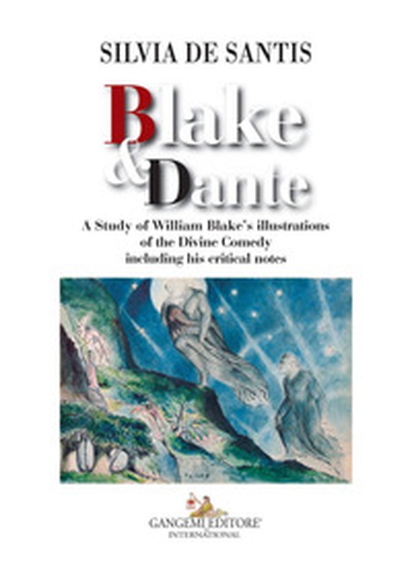 Blake & Dante. A study of William Blake's illustrations of the Divine Comedy including his critical notes - Librerie.coop Blake & Dante. A study of William Blake's illustrations of the Divine Comedy including his critical notes - Librerie.coop