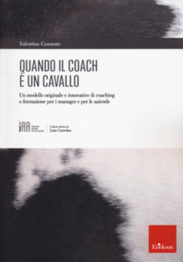 Quando il coach è un cavallo. Un modello originale e innovativo di coaching e formazione per i manager e per le aziende - Librerie.coop Quando il coach è un cavallo. Un modello originale e innovativo di coaching e formazione per i manager e per le aziende - Librerie.coop