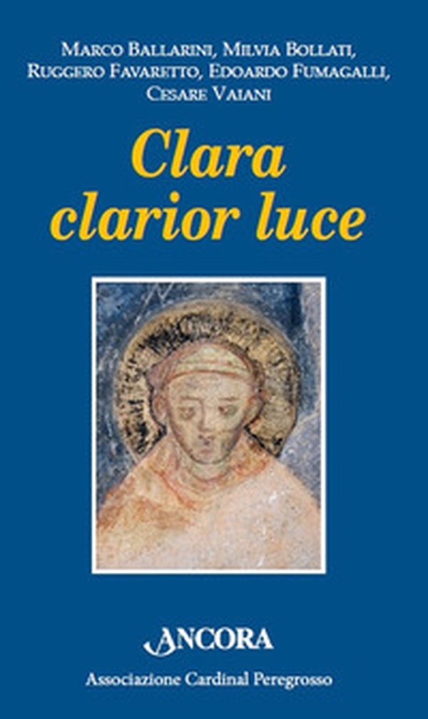 Clara clarior luce - Librerie.coop Clara clarior luce - Librerie.coop