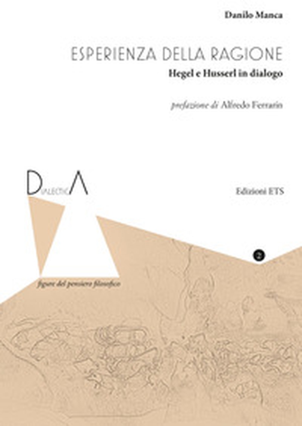 Esperienza della ragione. Hegel e Husserl in dialogo - Librerie.coop Esperienza della ragione. Hegel e Husserl in dialogo - Librerie.coop
