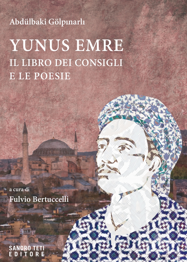 Yunus Emre. Il libro dei consigli e le poesie - Librerie.coop Yunus Emre. Il libro dei consigli e le poesie - Librerie.coop