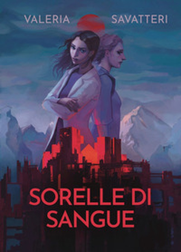 Sorelle di sangue - Librerie.coop Sorelle di sangue - Librerie.coop