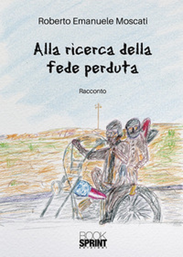 Alla ricerca della fede perduta - Librerie.coop Alla ricerca della fede perduta - Librerie.coop