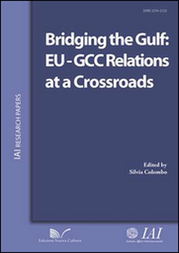 Bridging the Gulf. EU-GCC relations at a crossroads - Librerie.coop Bridging the Gulf. EU-GCC relations at a crossroads - Librerie.coop