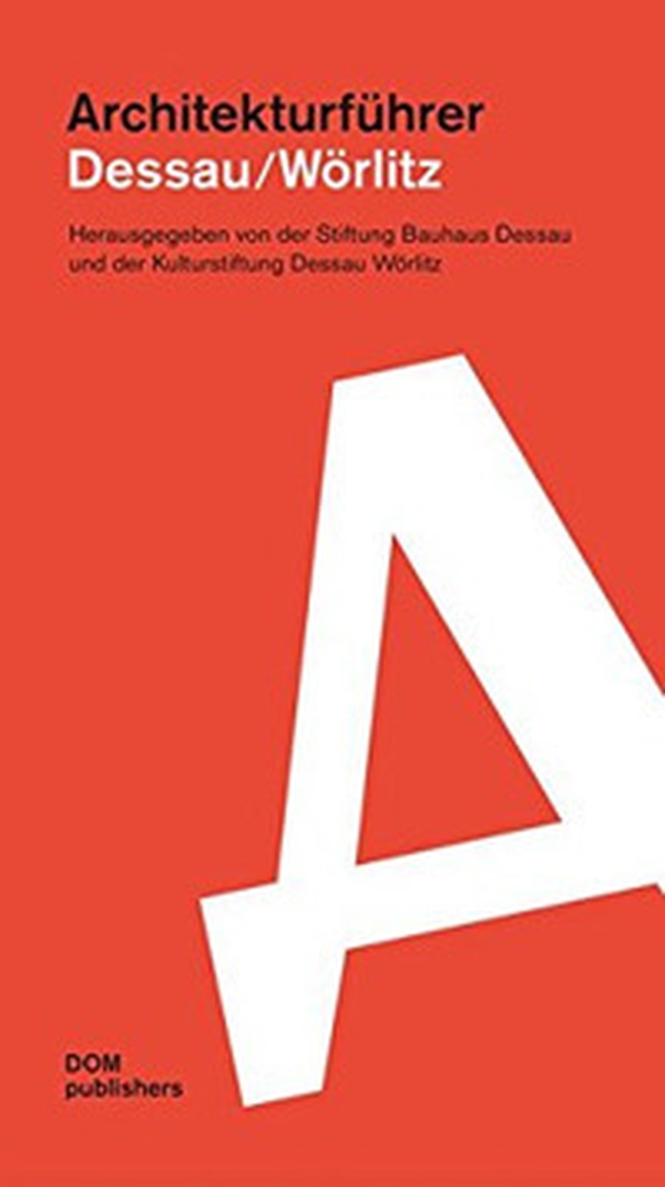 Dessau/Wörlitz. Architekturführer. Ediz. italiana e tedesca - Librerie.coop Dessau/Wörlitz. Architekturführer. Ediz. italiana e tedesca - Librerie.coop
