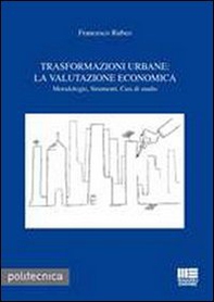 Trasformazioni urbane. La valutazione economica - Librerie.coop