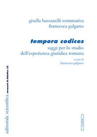Tempora codices. Saggi per lo studio dell'esperienza giuridica romana - Librerie.coop