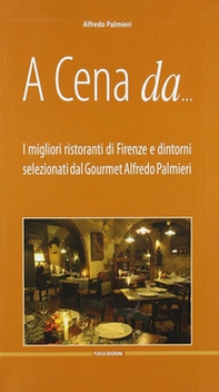 A cena da... I migliori ristoranti di Firenze e dintorni - Librerie.coop