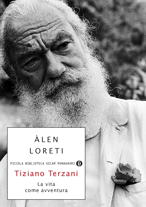 Tiziano Terzani: la vita come avventura - Librerie.coop Tiziano Terzani: la vita come avventura - Librerie.coop