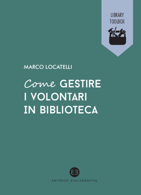 Come gestire i volontari in biblioteca - Librerie.coop Come gestire i volontari in biblioteca - Librerie.coop