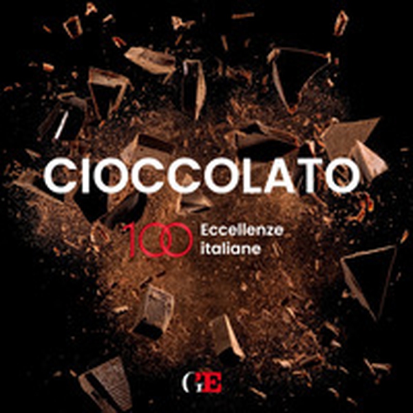 Cioccolato. 100 eccellenze italiane - Librerie.coop Cioccolato. 100 eccellenze italiane - Librerie.coop