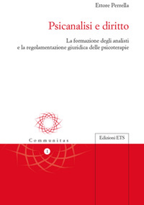 Psicanalisi e diritto. La formazione degli analisti e la regolamentazione giuridica delle psicoterapie - Librerie.coop Psicanalisi e diritto. La formazione degli analisti e la regolamentazione giuridica delle psicoterapie - Librerie.coop