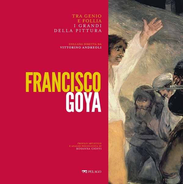 Francisco Goya - Librerie.coop Francisco Goya - Librerie.coop