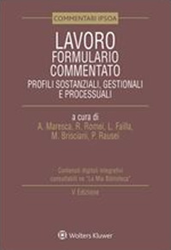 Lavoro. Formulario commentato. Profili sostanziali, gestionali e processuali - Librerie.coop Lavoro. Formulario commentato. Profili sostanziali, gestionali e processuali - Librerie.coop