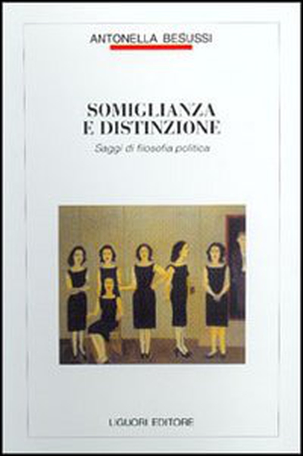Somiglianza e distinzione. Saggi di filosofia politica - Librerie.coop Somiglianza e distinzione. Saggi di filosofia politica - Librerie.coop