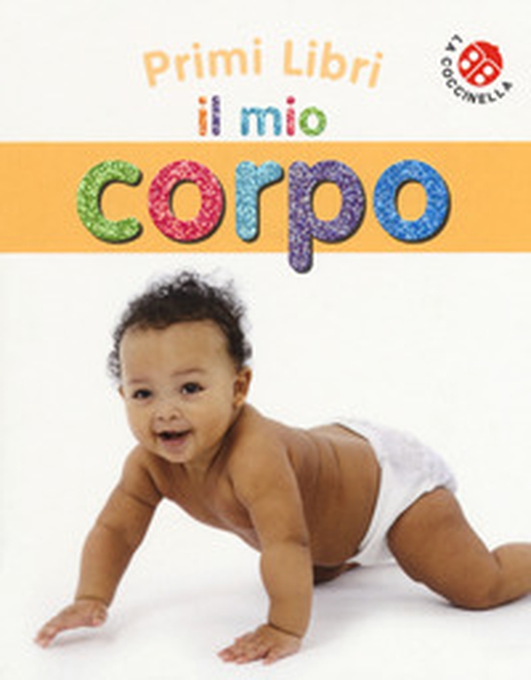 Il mio corpo - Librerie.coop Il mio corpo - Librerie.coop