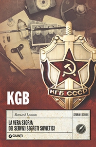 KGB. La vera storia dei servizi segreti sovietici - Librerie.coop