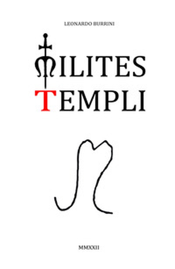 Milites templi. Origine, sviluppo, fine. Ritorno dell'ordine del tempio - Librerie.coop Milites templi. Origine, sviluppo, fine. Ritorno dell'ordine del tempio - Librerie.coop