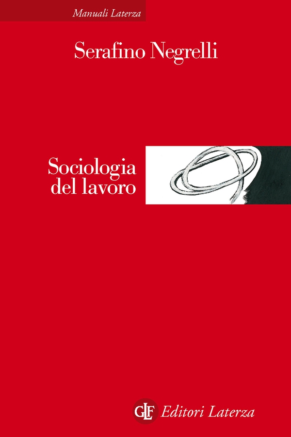 Sociologia del lavoro - Librerie.coop Sociologia del lavoro - Librerie.coop
