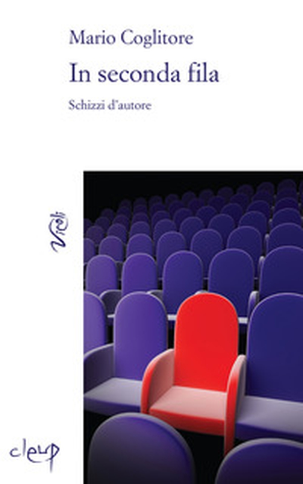 In seconda fila. Schizzi d'autore - Librerie.coop In seconda fila. Schizzi d'autore - Librerie.coop