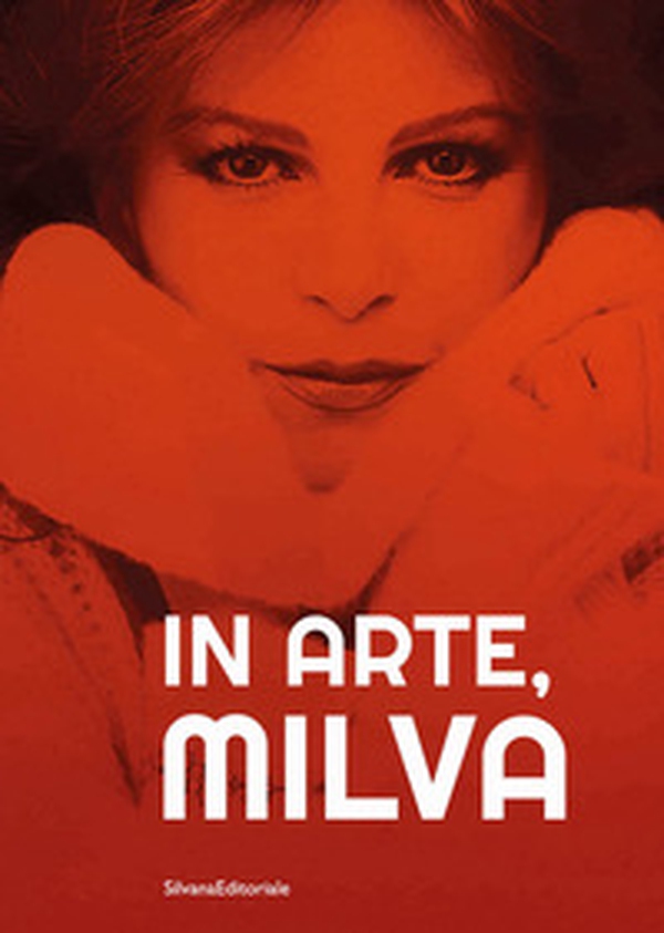 In arte, Milva - Librerie.coop In arte, Milva - Librerie.coop