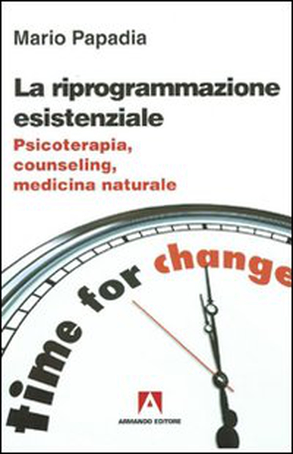 La riprogrammazione esistenziale. Psicoterapia, counseling, medicina naturale - Librerie.coop La riprogrammazione esistenziale. Psicoterapia, counseling, medicina naturale - Librerie.coop