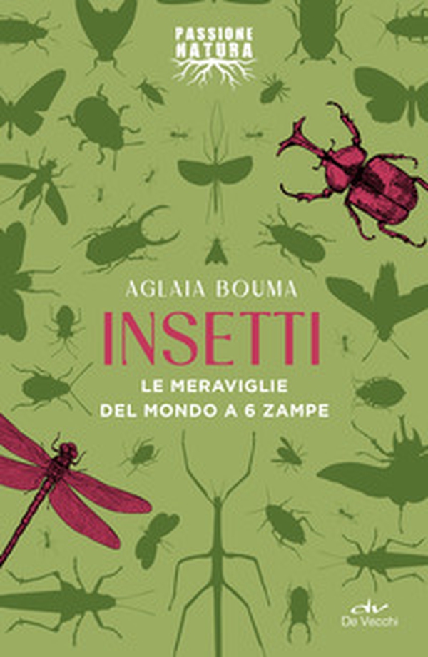 Insetti. Le meraviglie del mondo a 6 zampe - Librerie.coop Insetti. Le meraviglie del mondo a 6 zampe - Librerie.coop