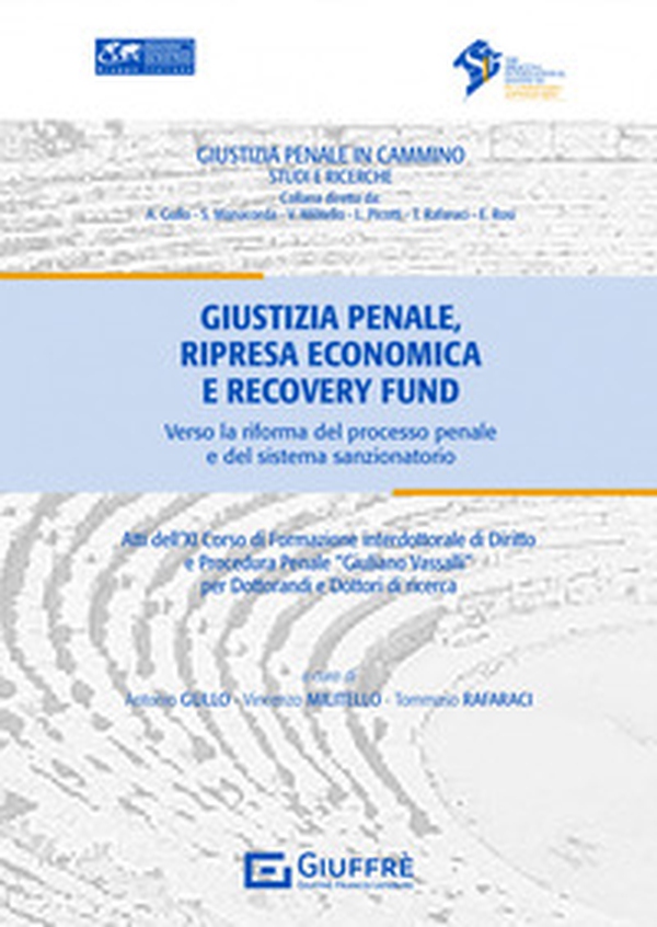 Giustizia penale, ripresa economica e recovery found - Librerie.coop Giustizia penale, ripresa economica e recovery found - Librerie.coop
