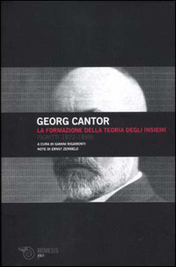 La formazione della teoria degli insiemi (scritti 1872-1899) - Librerie.coop La formazione della teoria degli insiemi (scritti 1872-1899) - Librerie.coop