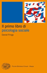 Il primo libro di psicologia sociale - Librerie.coop