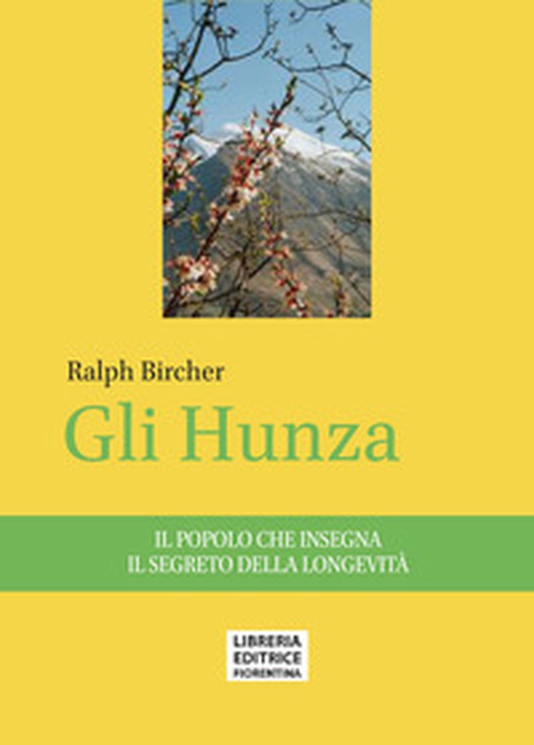 Gli Hunza. Il popolo che insegna il segreto della longevità - Librerie.coop Gli Hunza. Il popolo che insegna il segreto della longevità - Librerie.coop