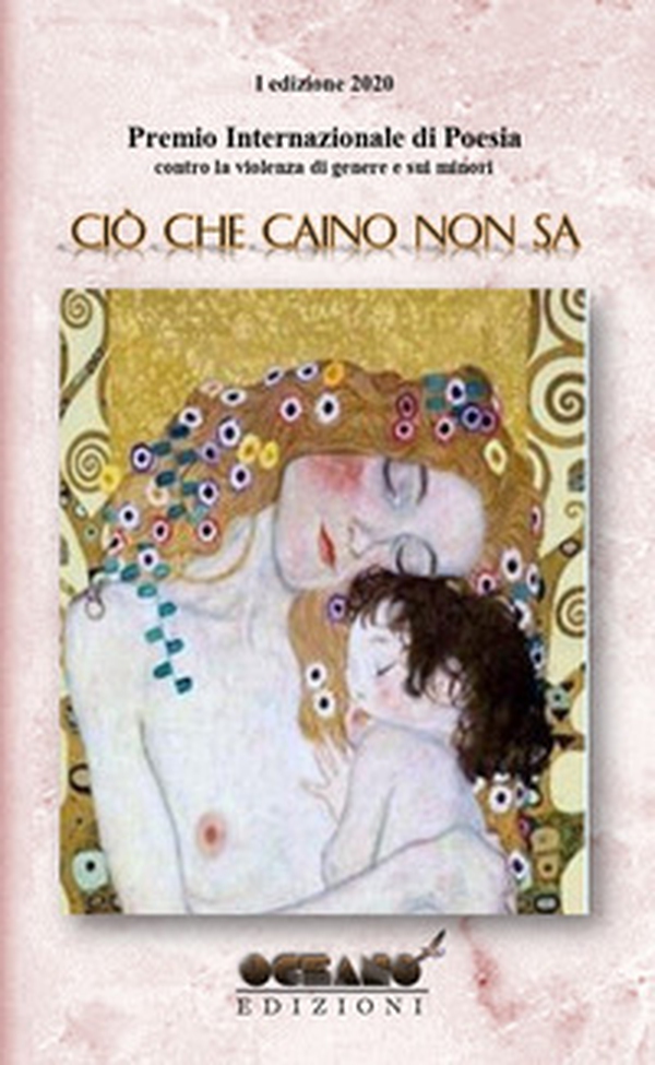 Premio internazionale di poesia. Contro la violenza di genere e sui minori. «Ciò che Caino non sa» - Librerie.coop Premio internazionale di poesia. Contro la violenza di genere e sui minori. «Ciò che Caino non sa» - Librerie.coop