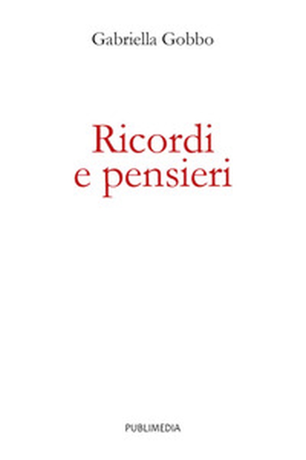 Ricordi e pensieri - Librerie.coop Ricordi e pensieri - Librerie.coop