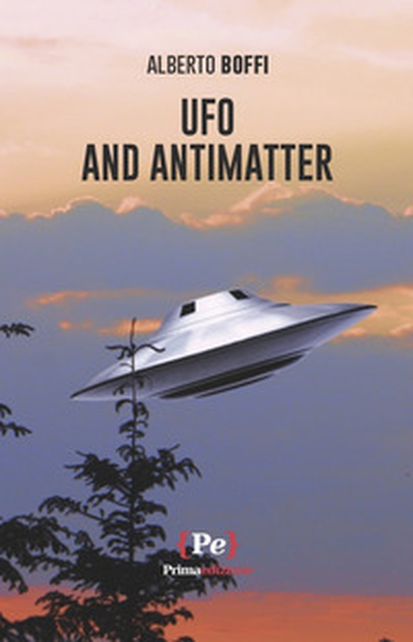 Ufo and antimatter - Librerie.coop Ufo and antimatter - Librerie.coop