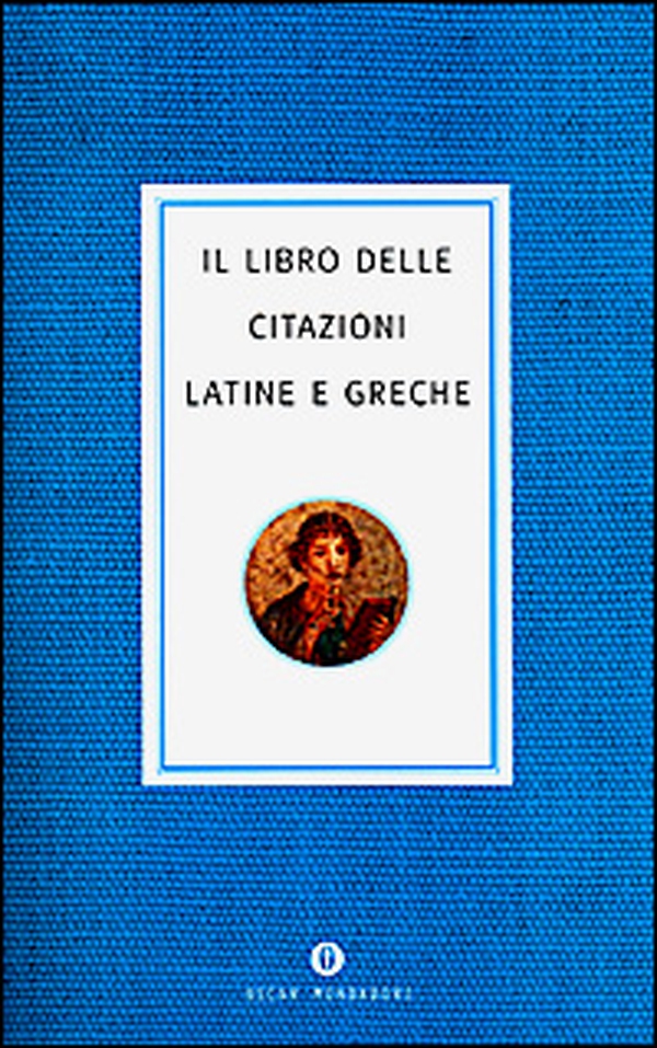 Il libro delle citazioni latine e greche - Librerie.coop Il libro delle citazioni latine e greche - Librerie.coop