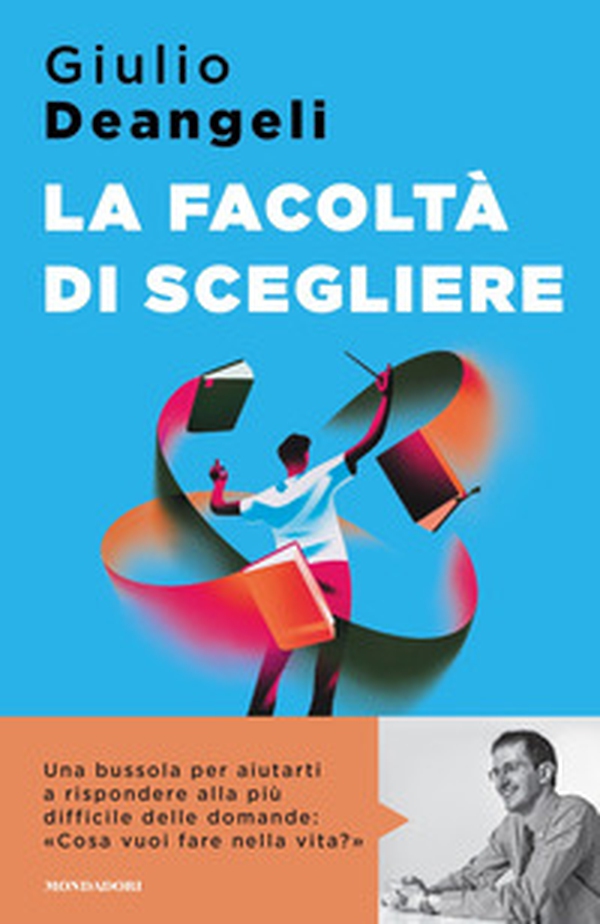 La facoltà di scegliere - Librerie.coop La facoltà di scegliere - Librerie.coop