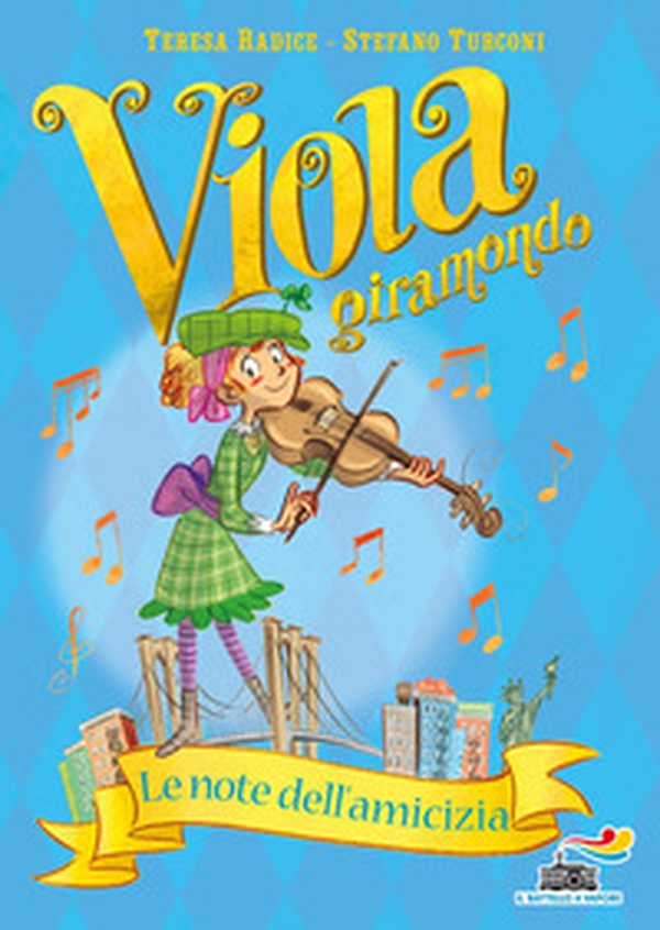 Le note dell'amicizia. Viola giramondo - Vol. 5 - Librerie.coop Le note dell'amicizia. Viola giramondo - Vol. 5 - Librerie.coop