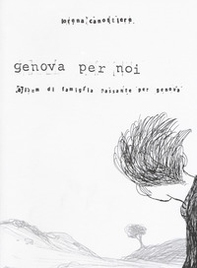 Genova per noi. Album di famiglia passante per Genova - Librerie.coop