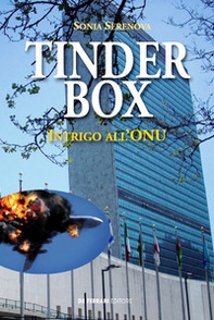 Tinder box. Intrigo all'ONU - Librerie.coop