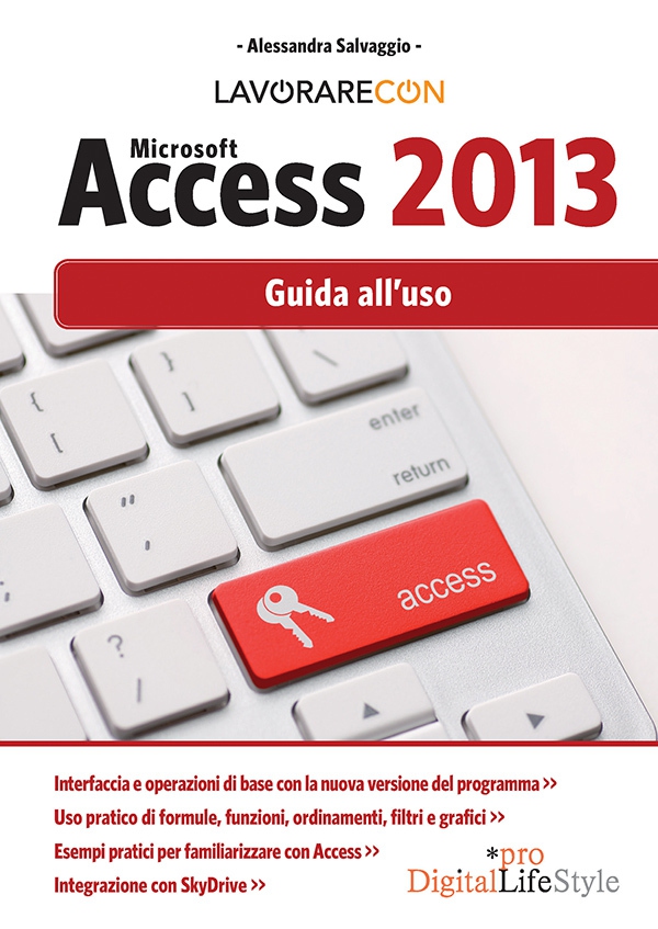 Lavorare con Microsoft Access 2013 - Librerie.coop Lavorare con Microsoft Access 2013 - Librerie.coop