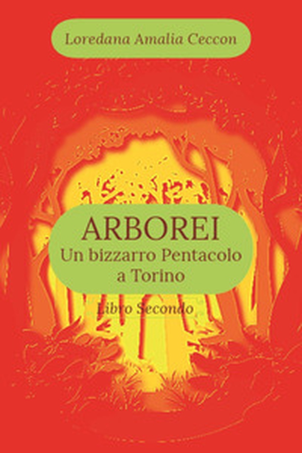 Arborei. Un bizzarro pentacolo a Torino - Vol. 2 - Librerie.coop Arborei. Un bizzarro pentacolo a Torino - Vol. 2 - Librerie.coop