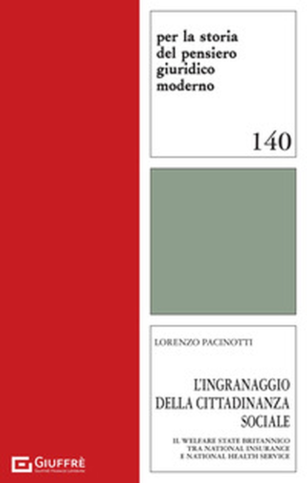 L'ingranaggio della cittadinanza sociale. Il Welfare State britannico tra National Insurance e National Health Service - Librerie.coop L'ingranaggio della cittadinanza sociale. Il Welfare State britannico tra National Insurance e National Health Service - Librerie.coop