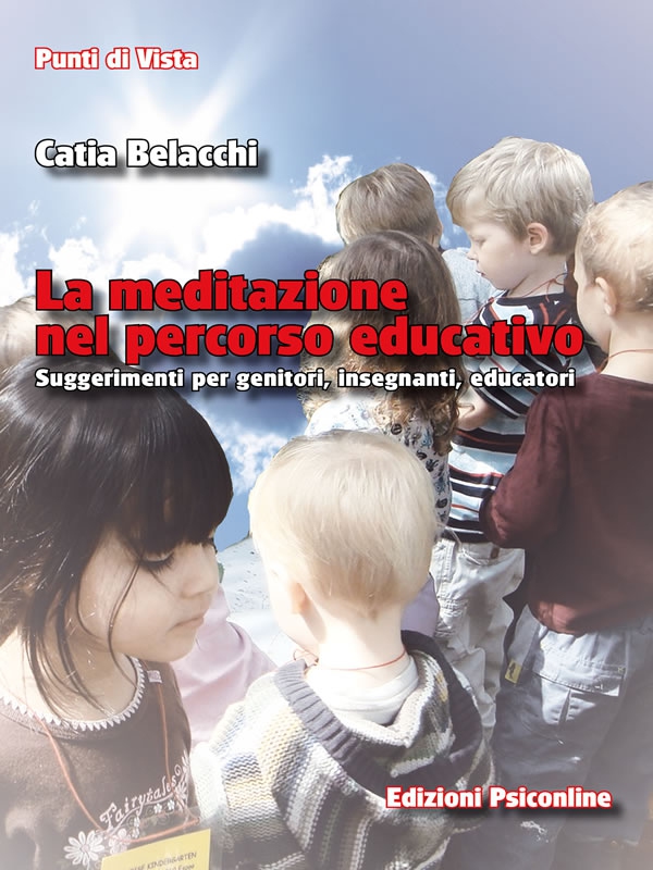 La meditazione nel percorso educativo. Suggerimenti per genitori, insegnanti, educatori - Librerie.coop La meditazione nel percorso educativo. Suggerimenti per genitori, insegnanti, educatori - Librerie.coop
