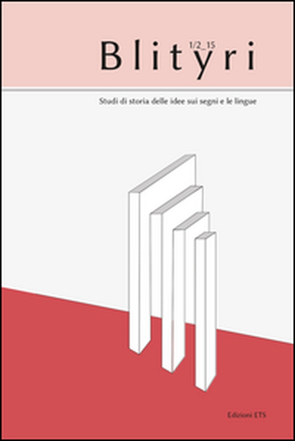 Blityri. Studi di storia delle idee sui segni e le lingue - Vol. 4 - Librerie.coop Blityri. Studi di storia delle idee sui segni e le lingue - Vol. 4 - Librerie.coop