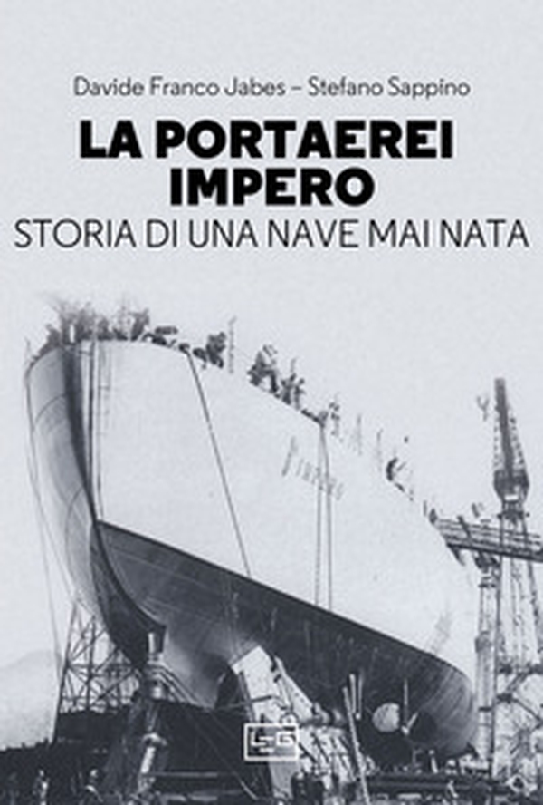 La portaerei Impero. Storia di una nave mai nata - Librerie.coop La portaerei Impero. Storia di una nave mai nata - Librerie.coop