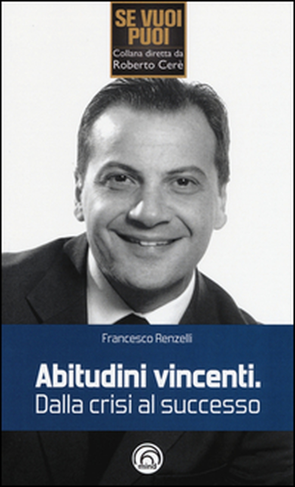 Abitudini vincenti. Dalla crisi al successo - Librerie.coop Abitudini vincenti. Dalla crisi al successo - Librerie.coop