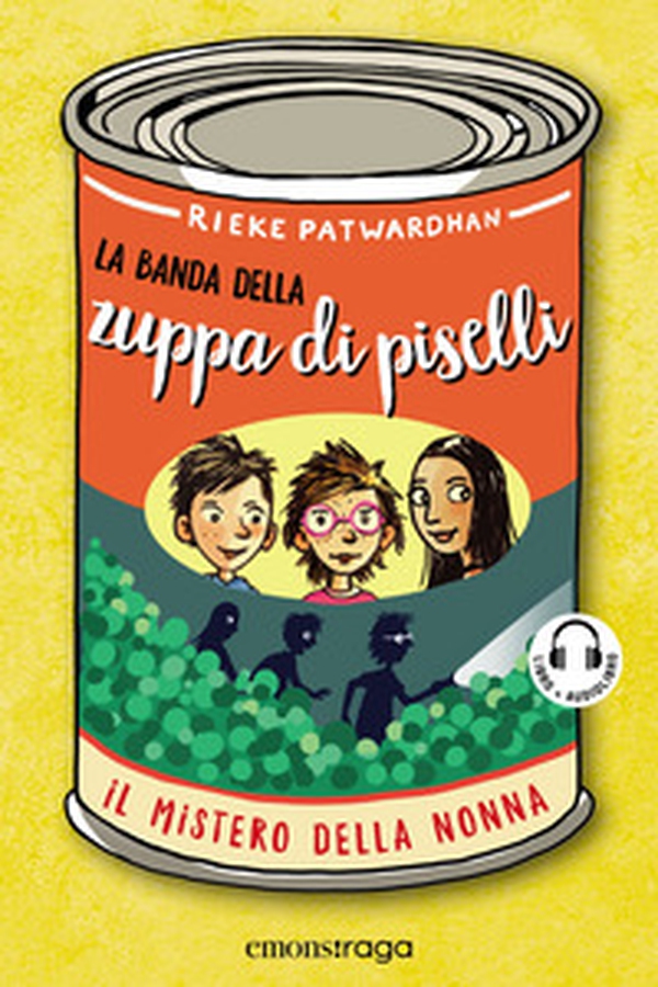 Il mistero della nonna. La banda della zuppa di piselli - Librerie.coop Il mistero della nonna. La banda della zuppa di piselli - Librerie.coop