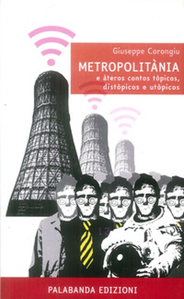 Metropolitània e àteros contos tòpicos, distòpicos e utòpicos - Librerie.coop Metropolitània e àteros contos tòpicos, distòpicos e utòpicos - Librerie.coop