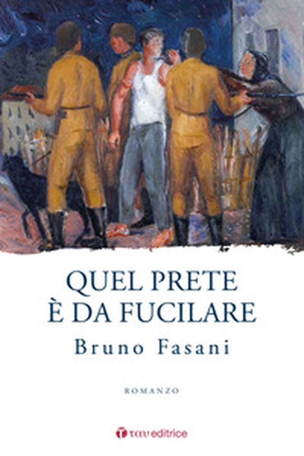 Quel prete è da fucilare - Librerie.coop Quel prete è da fucilare - Librerie.coop